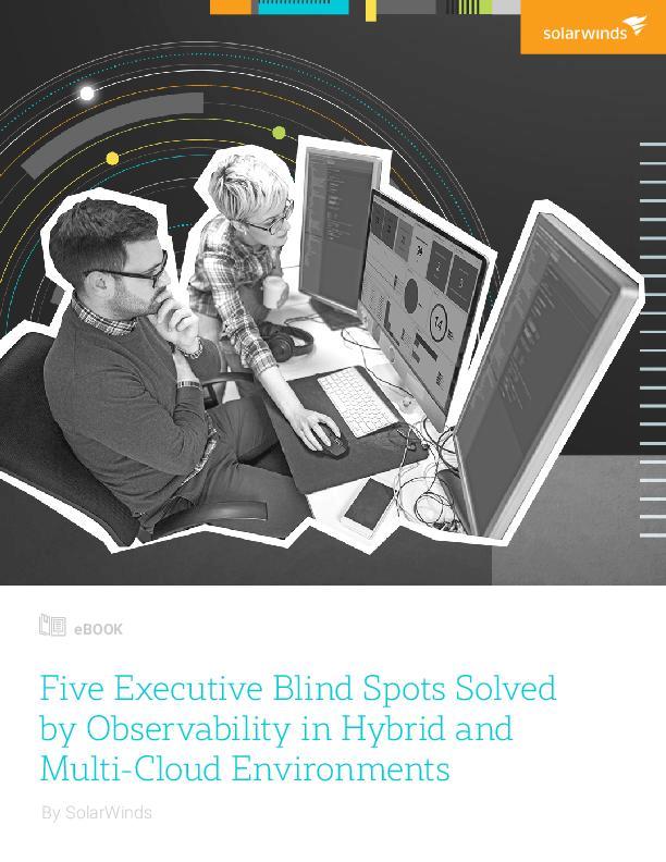 5 Executive Blind Spots Solved By Observability in Hybrid and Multi-Cloud Environments - pdf preview