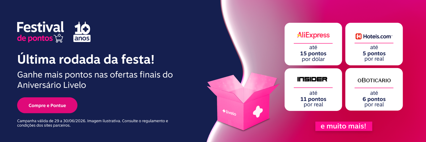 Última rodada da festa! Ganhe mais pontos nas ofertas finais do Aniversário Livelo