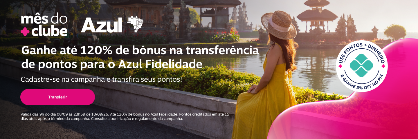 Ganhe até 120% de bônus na transferência de pontos para o Azul Fidelidade. Cadastre-se na campanha e transfira seus pontos!