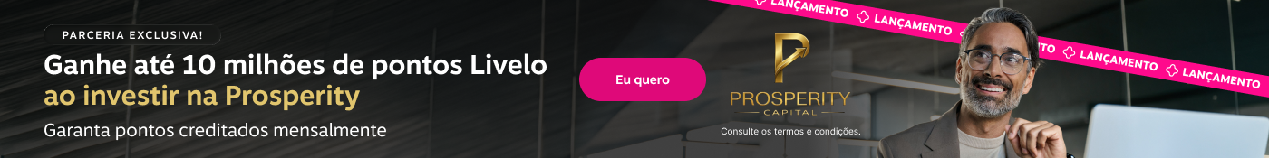 Ganhe até 10 milhões de pontos Livelo ao investir na Prosperity , imagem clicável, ir para https://www.livelo.com.br/juntar-pontos/parceiro/prosperity