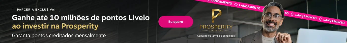 Ganhe até 10 milhões de pontos Livelo ao investir na Prosperity , imagem clicável, ir para https://www.livelo.com.br/juntar-pontos/parceiro/prosperity