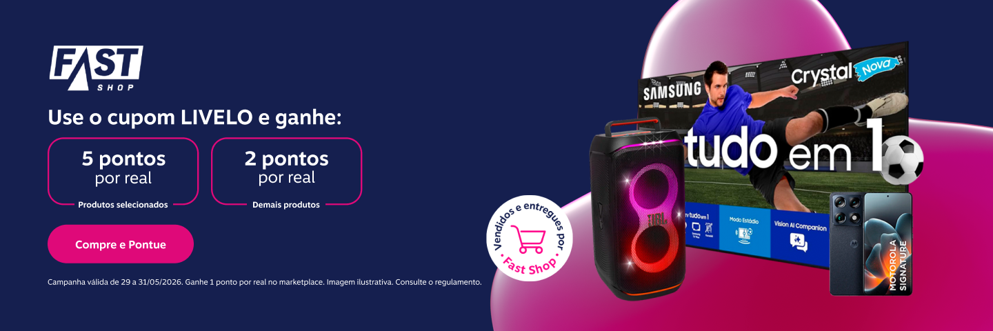 Use o cupom LIVELO e ganhe na Fast Shop: 5 pontos por real em produtos selecionados e 2 pontos por real demais produtos