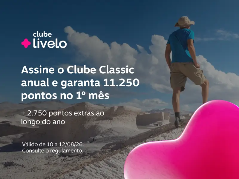 Assine o Clube Classic anual e garanta 11.250 pontos no 1º mês. Mais 2.750 pontos extras² ao longo do ano