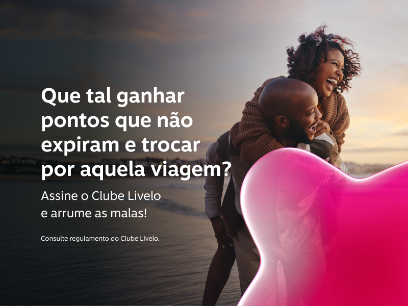 ​Que tal juntar pontos que não expiram e trocar por aquela viagem? 