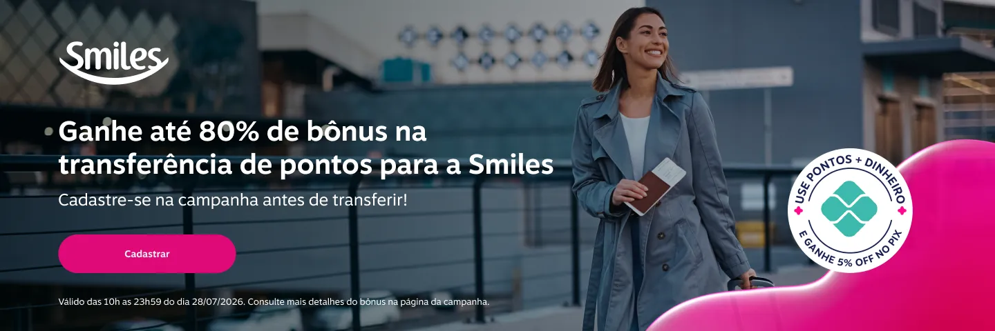 Ganhe até 80% de bônus na transferência para a Smiles. Cadastre-se na campanha e transfira seus pontos