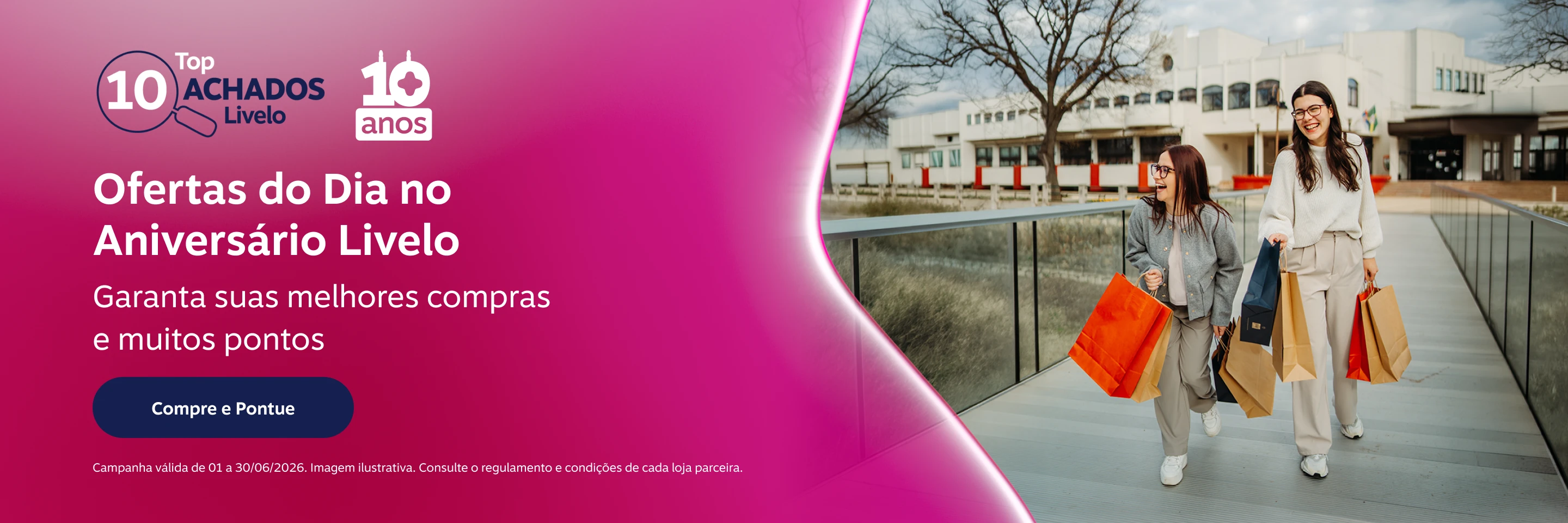 Ofertas do Dia no Aniversário Livelo. Garanta suas melhores compras e muitos pontos
