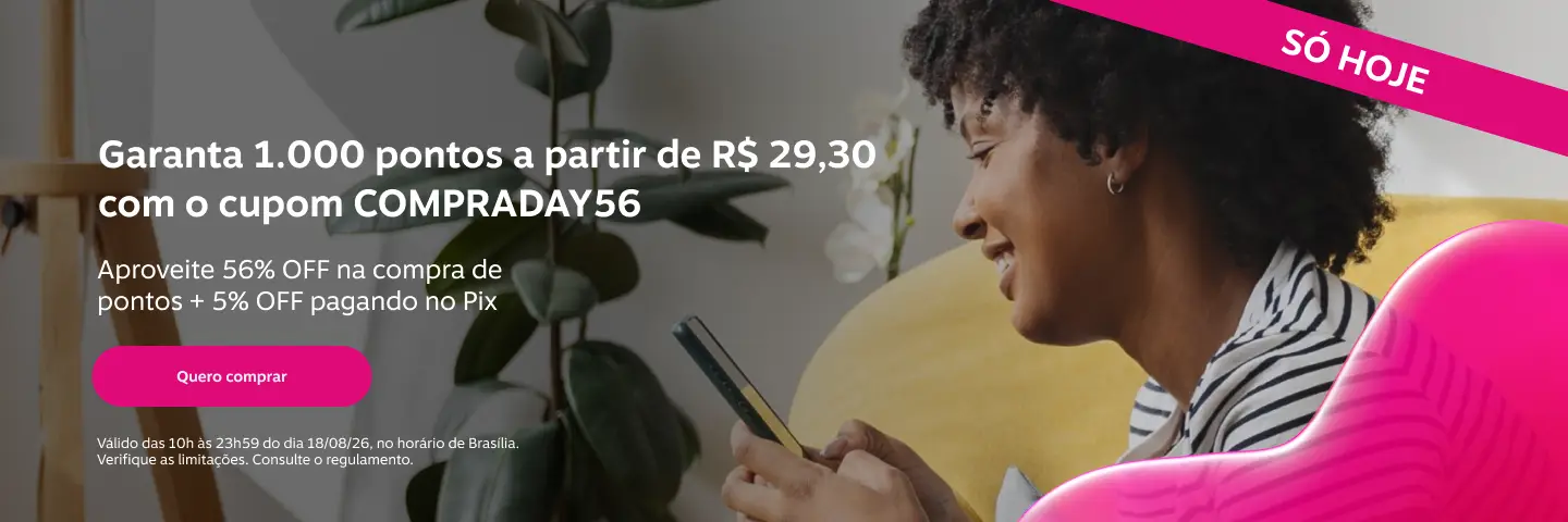 Garanta 1.000 pontos a partir de R$ 29,30 com o cupom COMPRADAY56. Aproveite 56% OFF na compra de pontos + 5% OFF pagando no Pix