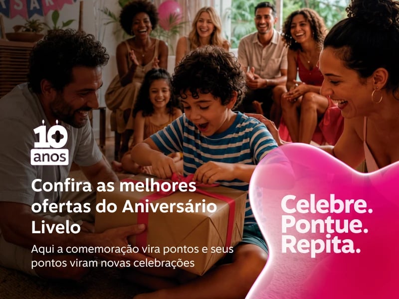 O Aniversário Livelo começou: vem conferir as ofertas! Vem celebrar com a gente e pontuar em passagens, hotéis, produtos e muito mais!