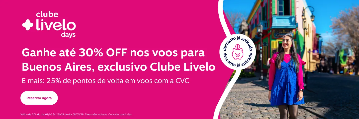 Ganhe até 30% OFF nos voos para Buenos Aires, exclusivo Clube Livelo. E mais: 25% de pontos de volta em voos com a CVC