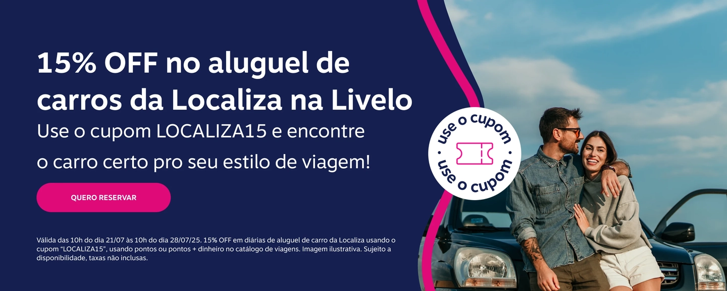 15% OFF no aluguel de carros da Localiza na Livelo. Use o cupom LOCALIZA15 e encontre o carro certo pro seu estilo de viagem!