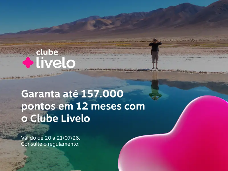 Assine o Clube Livelo e garanta até 157.000 pontos em 12 meses
