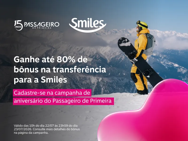  Ganhe até 80% de bônus na transferência de pontos para a Smiles! Cadastre-se na campanha de aniversário do Passegeiro de Primeira