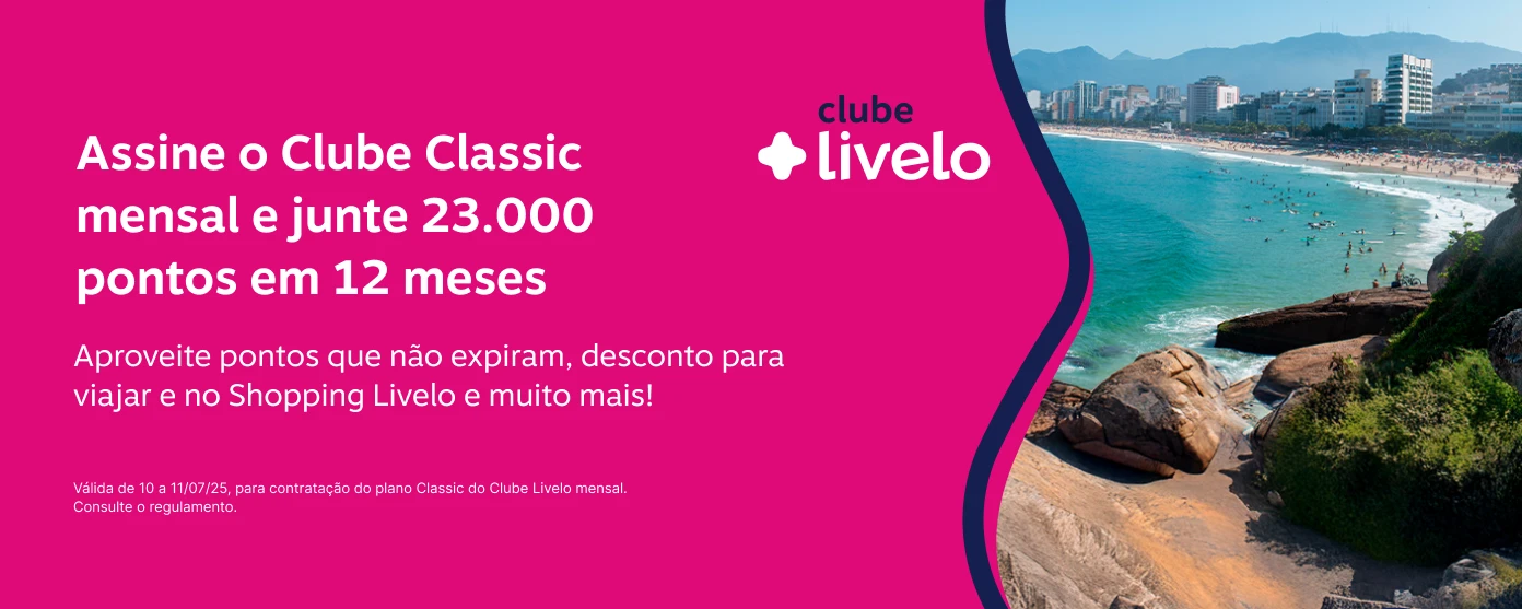 Clube Classic mensal com 23.000 pontos em 12 meses + benefícios exclusivos. Desconto pra viajar, pontos que não expiram e mais.  Onde: