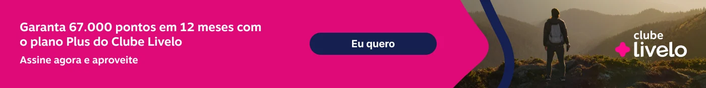 Garanta 67.000 pontos em 12 meses com o plano Plus do Clube Livelo. Assine agora e aproveite , imagem clicável, ir para https://www.livelo.com.br/ofertas-clube 