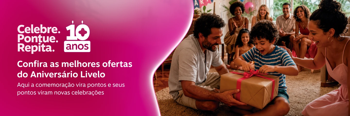 O Aniversário Livelo começou: vem conferir as ofertas! Vem celebrar com a gente e pontuar em passagens, hotéis, produtos e muito mais!