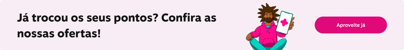 Já trocou os seus pontos? Confira as nossas ofertas!, imagem clicável, ir para https://www.livelo.com.br/ofertas