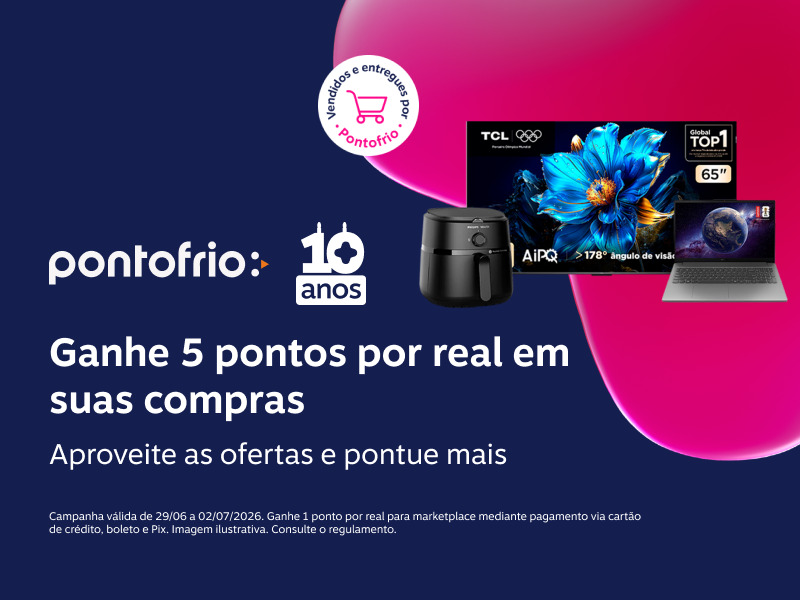 Ganhe 5 pontos por real em suas compras no Pontofrio. Aproveite as ofertas e pontue mais