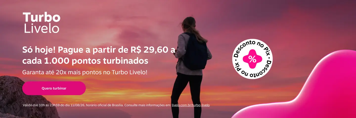 Só hoje! Pague a partir de R$ 29,60 a cada 1.000 pontos turbinados. Garanta até 20x mais pontos no Turbo Livelo!