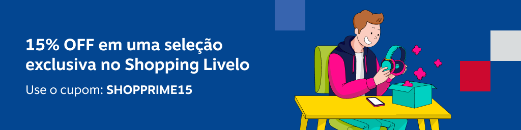 15% OFF em uma seleção exclusiva no Shopping Livelo. Use o cupom: SHOPPRIME15, imagem clicável, ir para https://www.livelo.com.br/shopping/colecoes/ofertas-cupom-5