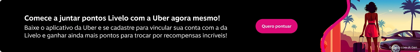 Baixe o aplicativo da Uber e se cadastre para vincular sua conta com a da Livelo e ganhar ainda mais pontos para trocar por recompensas incríveis!, imagem clicável, ir para /uber