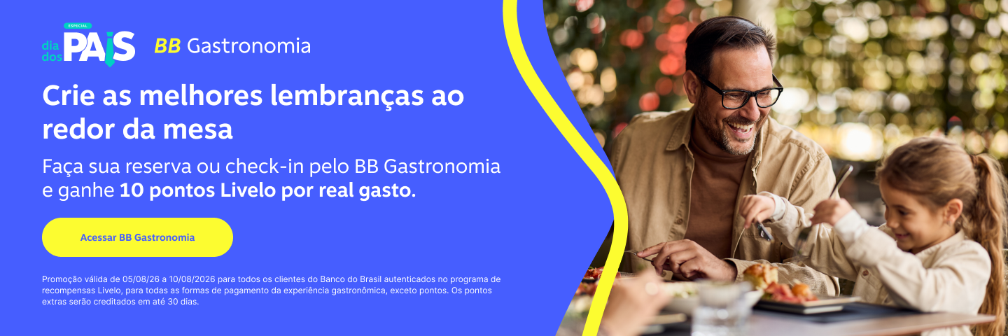 Crie as melhores lembranças ao redor da mesa. Faça sua reserva ou check-in pelo BB Gastronomia e ganhe 10 pontos Livelo por real gasto.