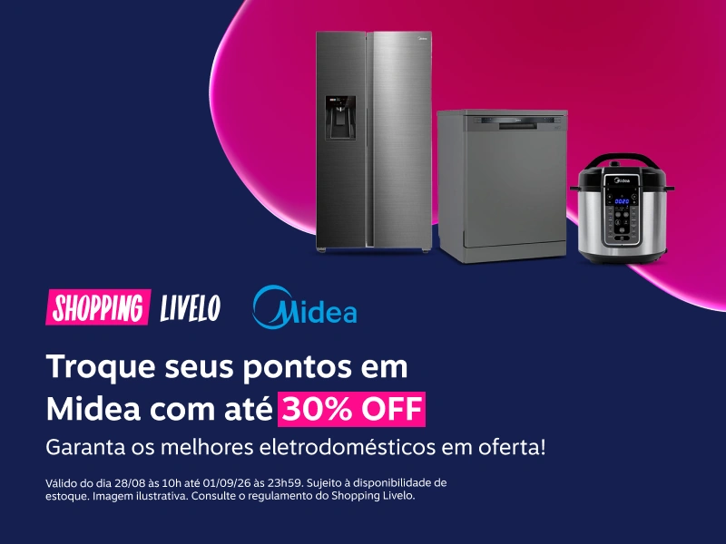 Shopping Livelo. Troque seus pontos em Midea com até 30 por cento de desconto. Garanta os melhores eletrodomésticos em oferta!
