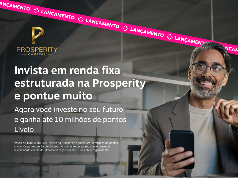 Invista em renda fixa estruturada na Prosperity e pontue muito 