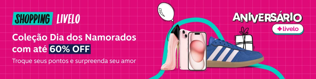 Aniversário Livelo. Shopping Livelo. Coleção Dia dos Namorados com até 60 por cento de desconto. Troque seus pontos e surpreenda seu amor., imagem clicável, ir para https://www.livelo.com.br/shopping/colecoes/dia-dos-namorados