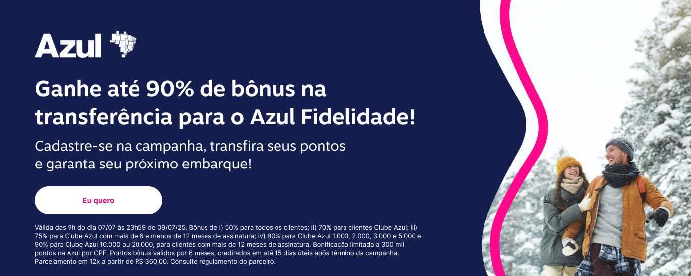 Ganhe até 90% de bônus na transferência para o Azul Fidelidade!