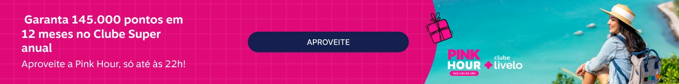 Garanta 145.000 pontos em 12 meses no Clube Super anual. Aproveite a Pink Hour, só até às 22h! , imagem clicável, ir para https://www.livelo.com.br/ofertas-clube