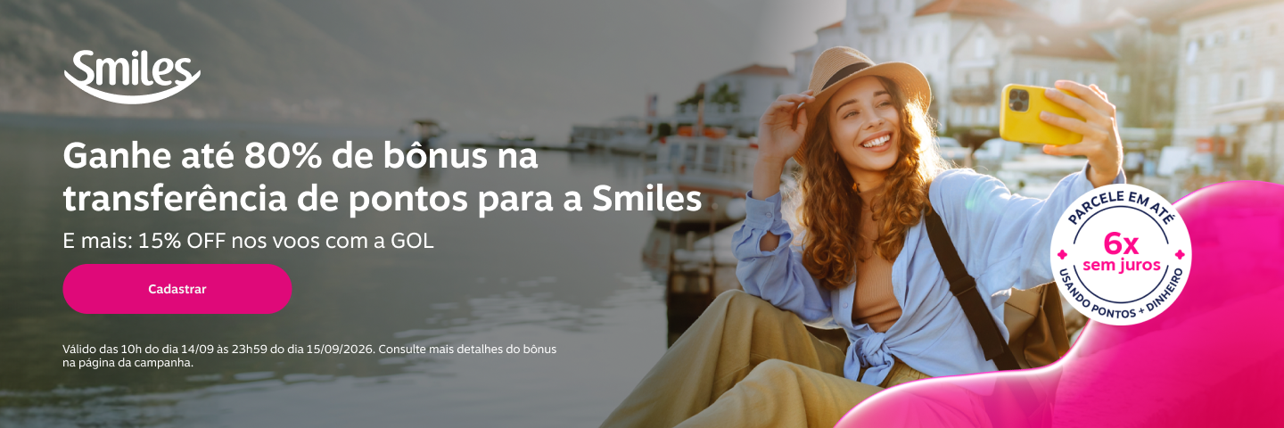 Ganhe até 80% de bônus na transferência de pontos para a Smiles. E mais: 15% OFF nos voos com a GOL