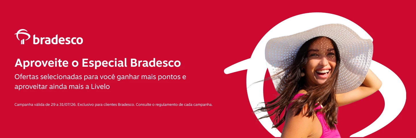 Aproveite o Especial Bradesco: Ofertas selecionadas para você ganhar mais pontos e aproveitar ainda mais a Livelo 