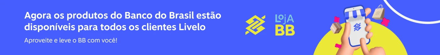 Agora os produtos do Banco do Brasil estão disponíveis para todos os clientes Livelo. Aproveite e leve o BB com você!