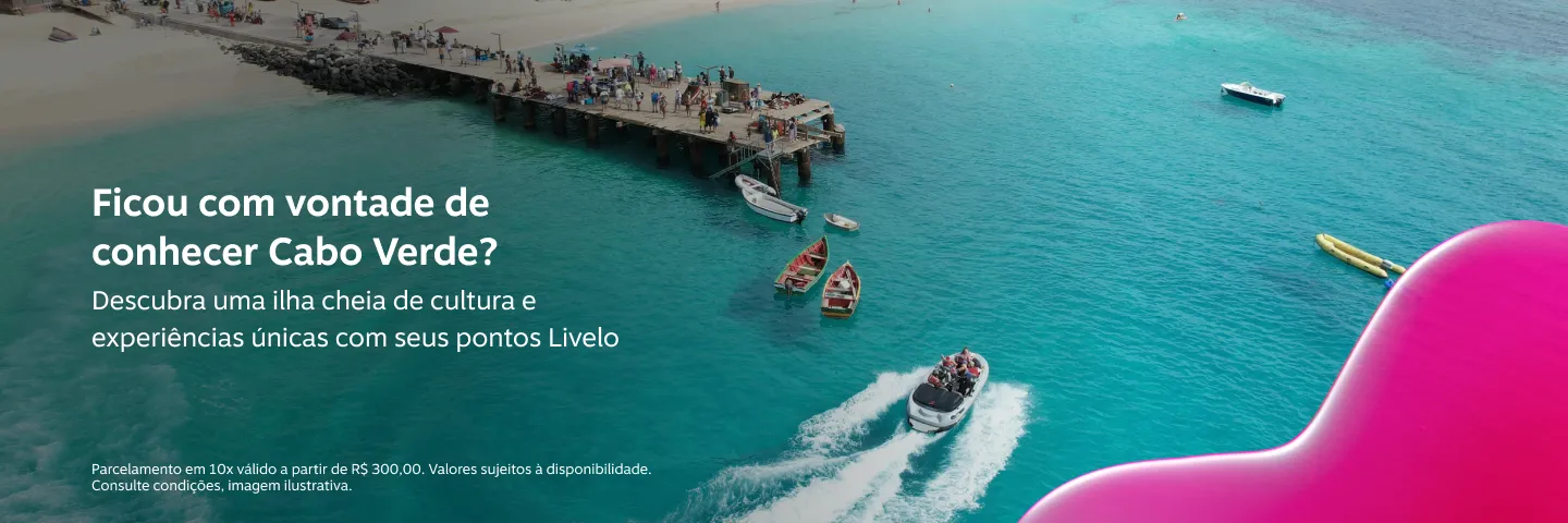 Cabo Verde vai entrar na sua lista de viagem! Descubra um destino cheio de cultura e experiências únicas com seus pontos Livelo