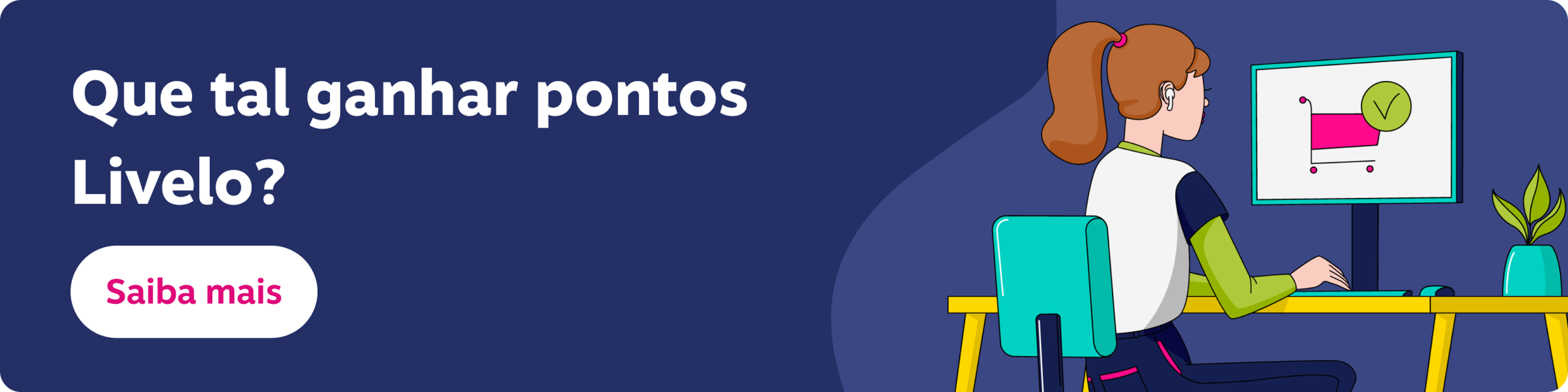 Faixa Imagem Parceiros Livelo, imagem clicável, ir para https://pontos.livelo.com.br/ganhe-pontos
