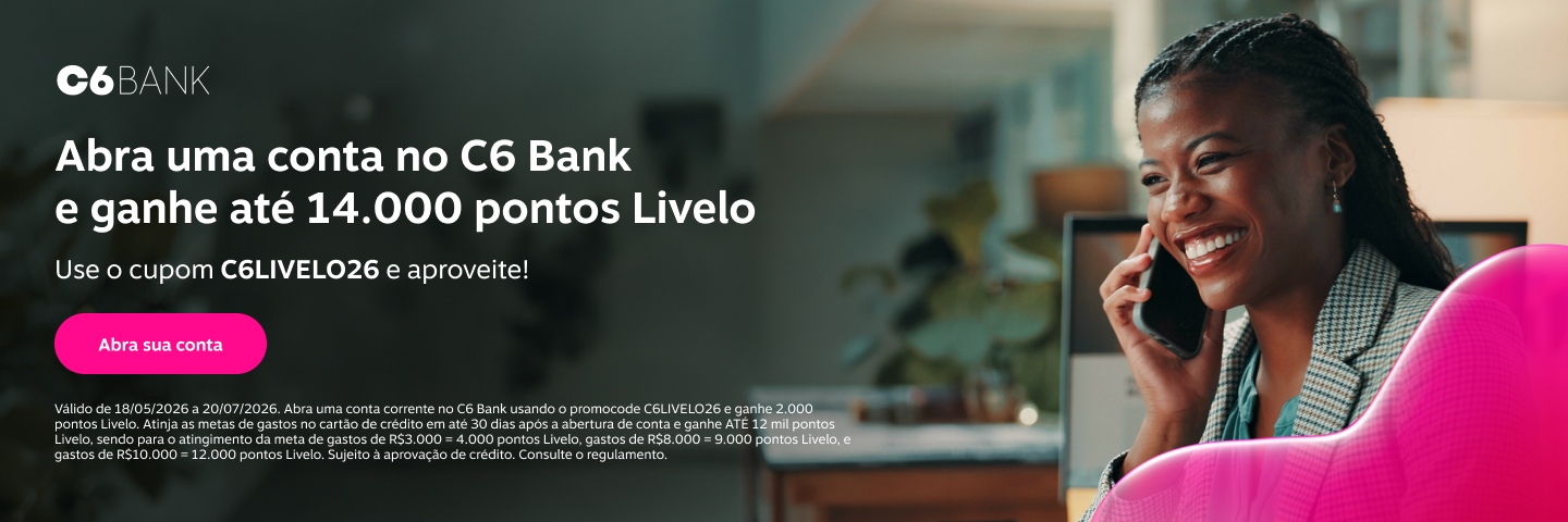 Abra uma conta no C6 Bank e ganhe até 14.000 pontos Livelo