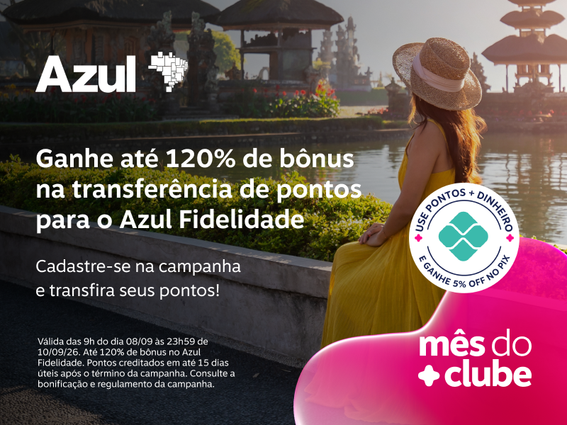 Ganhe até 120% de bônus na transferência de pontos para o Azul Fidelidade. Cadastre-se na campanha e transfira seus pontos!