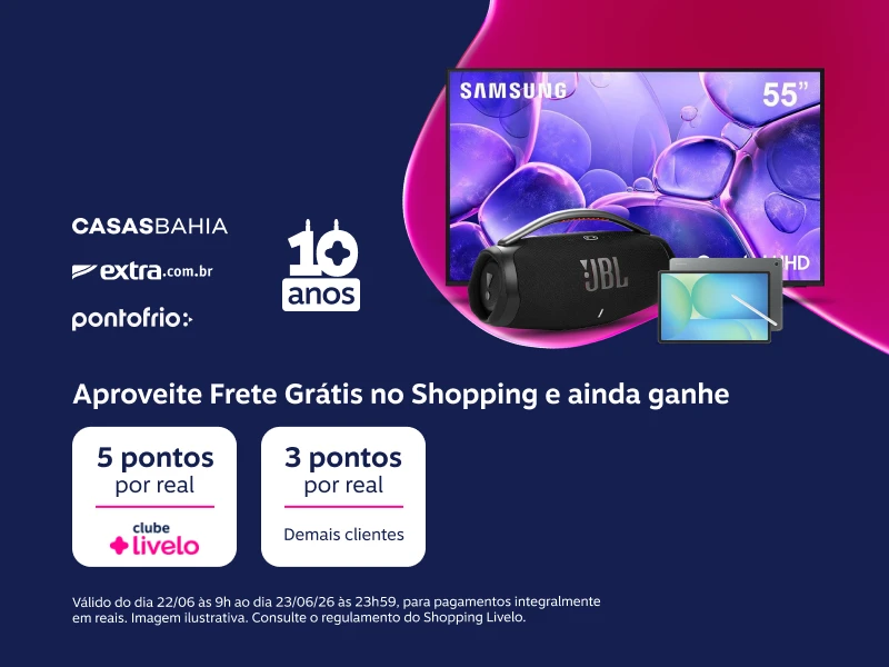 Casas Bahia, Extra e Pontofrio. Aproveite Frete Grátis no Shopping e ainda ganhe 5 pontos por real com o Clube. Demais clientes ganham 3 pontos por real. Frete Grátis. Aniversário 10 anos Livelo.