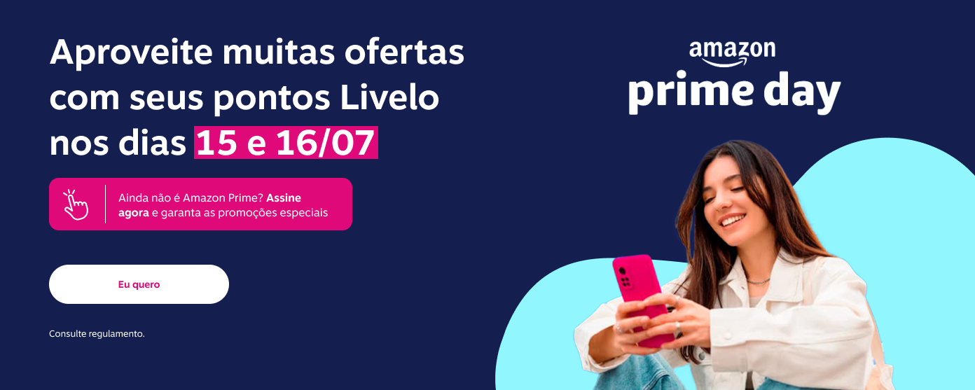 Livelo. Aproveite muitas ofertas com seus pontos Livelo nos dias 15 e 16 de julho. Ainda não é Amazon Prime? Assine agora e garanta as promoções especiais