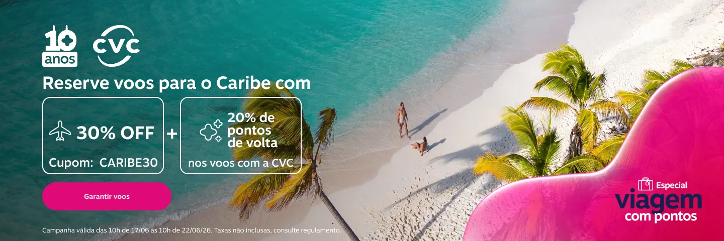 Reserve voos para o Caribe com 30% OFF, cupom: CARIBE30 + 20% de pontos de volta com a CVC