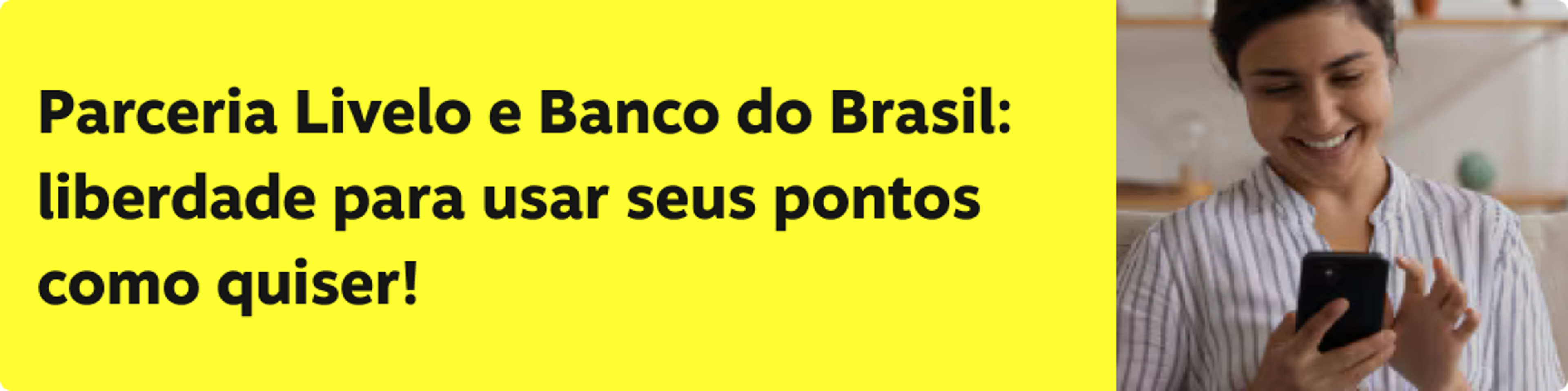 Parceria Livelo e Banco do Brasil: Liberdade para usar seus pontos como quiser!