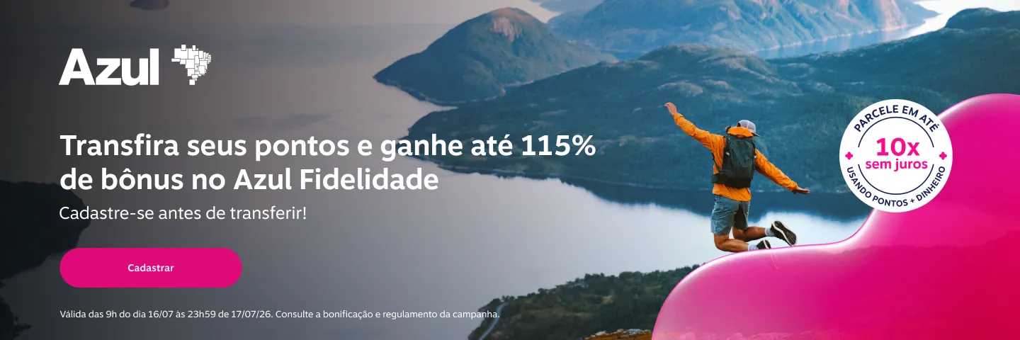 Transfira seus pontos e ganhe até 115% de bônus no Azul Fidelidade. Cadastre-se antes de transferir!