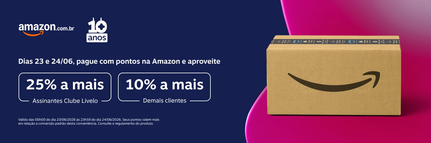 Livelo. Dias 23 e 24/06, pague com pontos na Amazon e aproveite 25 por cento a mais com o Clube Livelo. Demais clientes aproveitam 10 por cento a mais. 