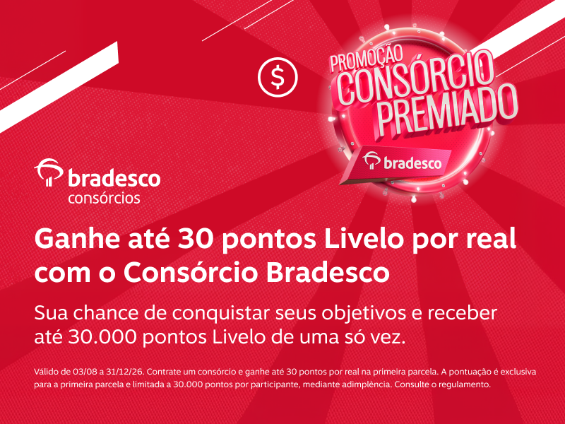 Ganhe até 30 pontos Livelo por real com o Consórcio Bradesco