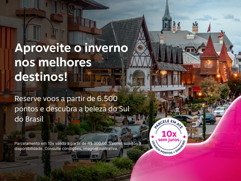 Aproveite o inverno nos melhores destinos! Reserve voos a partir de 6.500 pontos e descubra a beleza do Sul do Brasil
