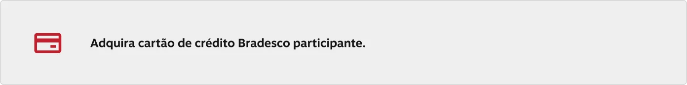 Adquira cartão de crédito Bradesco participante.