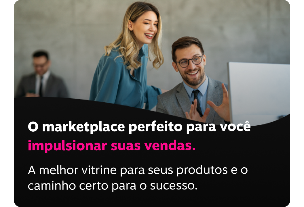 O marketplace perfeito para você  impulsionar e ampliar seu negócio! Mais visibilidade, mais vendas e a melhor vitrine para seus produtos. O caminho certo para o sucesso do sua empresa.
