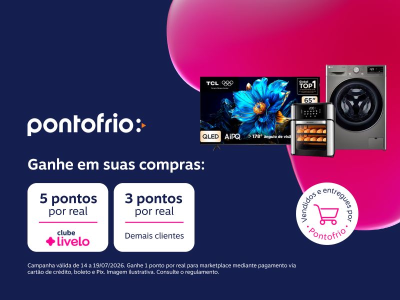 Ganhe em suas compras no Pontofrio: 5 pontos por real com Clube Livelo e 3 pontos por real demais clientes 