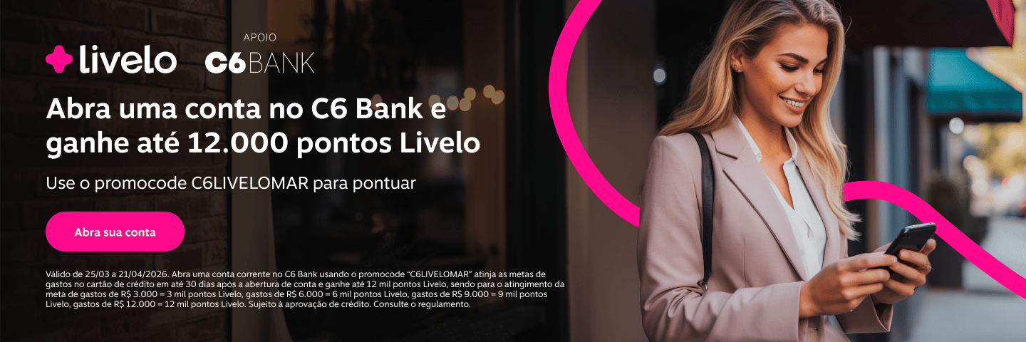 Abra uma conta no C6 Bank e ganhe até 12.000 pontos Livelo