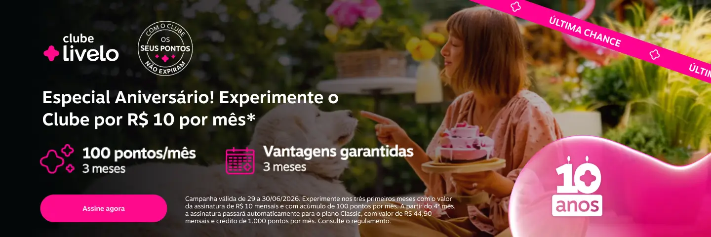 Especial Aniversário! Experimente o Clube por R$ 10 por mês. 100 pontos/mês por 3 meses. Vantagens garantidas 3 meses  